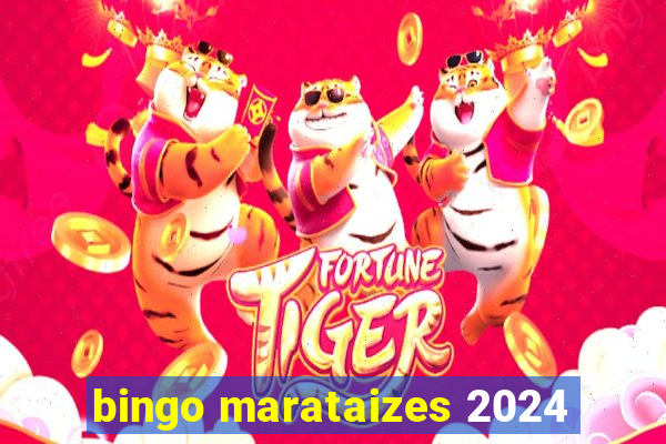 bingo marataizes 2024